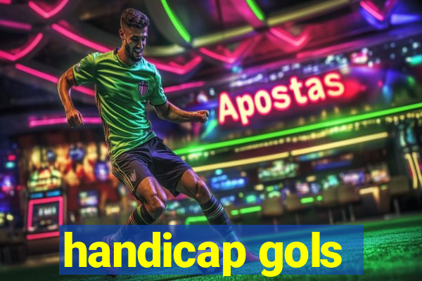 handicap gols